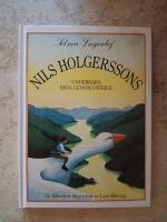 Nils Holgerssons underbara resa genom Sverige : [en bilderbok]