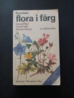 Bonniers flora i f&auml;rg : Mer &auml;n 1000 nordeuropeiska blommor i text och bild : en f&auml;lthandbok