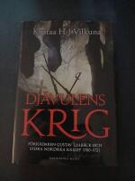 Dj&auml;vulens krig : F&ouml;rr&auml;daren Gustav Lillb&auml;ck och stora nordiska kriget 1700-1721