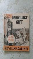 Ofrivilligt gift (Svenska Novellmagasinet nr:37/1938