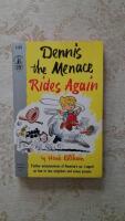 DENNIS the menace rides again