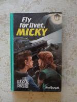 Fly f&ouml;r livet, Micky