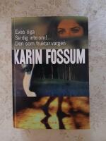 Evas &ouml;ga, Se dig inte om!, Den som fruktar vargen