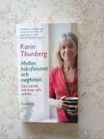 Mellan k&ouml;ksf&ouml;nstret och evigheten : om k&auml;rlek, v&auml;nskap och arbete