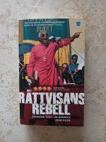 R&auml;ttvisans rebell : Desmond Tutu - en biografi