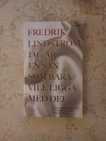 Jag &auml;r en s&aring;n som bara vill ligga med dej