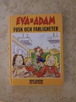 Eva & Adam. Fusk och farligheter