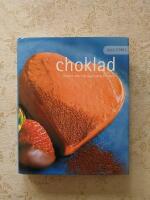 Alla tiders choklad : l&auml;ckert och l&auml;ttlagat steg f&ouml;r steg