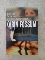 Evas &ouml;ga, Se dig inte om!, Den som fruktar vargen