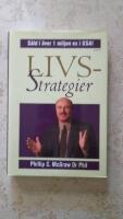 Livsstrategier : att g&ouml;ra det som fungerar, att g&ouml;ra det viktiga