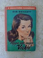 Tappa inte sugen, Vickie (1008)