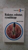 Raketer, robotar, rymdskepp