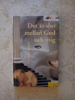 Det &auml;r slut mellan Gud och mig