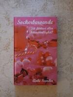 Sockerberoende : s&ouml;t fantasi eller bitter verklighet