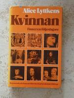 Kvinnan finner en f&ouml;ljeslagare : den svenska kvinnans historia fr&aring;n forntid till 1700-tal