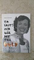 Ta skit! Och g&ouml;r det till guld