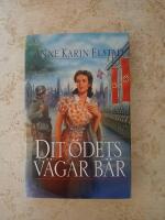 Dit &ouml;dets v&auml;gar b&auml;r