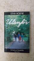 Utanf&ouml;r : en bok om fr&aring;nskilda