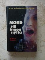 Mord till ingen nytta (Wahlstr&ouml;ms M&aring;nadsdeckare nr: 151) 