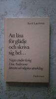 Att l&auml;sa,f&ouml;r gl&auml;dje och skriva sig hel.. (N&aring;gra studier kring Dan Anderssons litter&auml;ra och religi&ouml;sa utveckling
