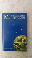 M&aring;nbrunnen : en romans