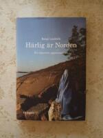 H&auml;rlig &auml;r Norden : en reporters uppenbarelse