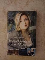 Varf&ouml;r gr&aring;ter inte Emma?