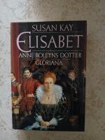 ELISABET - Anne Boleyns dotter Gloriana