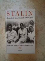 Stalin : den r&ouml;de tsaren och hans hov