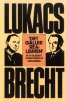 Luk&aacute;cs/Brecht, "Det g&auml;ller realismen". En 30-talsdebatt rekonstruerad av Lars Bjurman