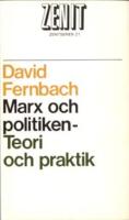 Marx och politiken : teori och praktik