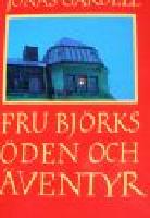 Fru Bj&ouml;rks &ouml;den och &auml;ventyr