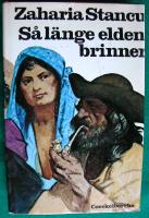 S&aring; l&auml;nge elden brinner