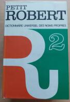 Petit Robert 2 Dictionnaire universel des noms propres alphab&eacute;tique et analogique