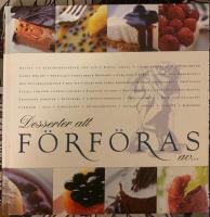 Desserter att f&ouml;rf&ouml;ras av- : k&auml;rleksdesserter f&ouml;r tv&aring;