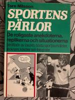 Sportens p&auml;rlor : klassiska anekdoter, repliker och situationer ber&auml;ttade av landets fr&auml;msta sportjournalister, tecknare, k&aring;s&ouml;rer och fotografer