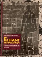 Elefantbegravningen : pressfotografen som var d&auml;r