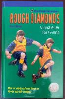 Rough Diamonds 7: Vinna eller f&ouml;rsvinna