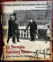 Ur Svenska hj&auml;rtans Djup... Bilder fr&aring;n Oscar II:s Stockholm