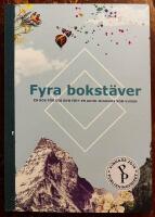 Fyra bokst&auml;ver : en bok f&ouml;r dig som f&aring;tt en adhd-diagnos som vuxen
