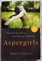 Aspergirls : empowering females with Asperger Syndrome