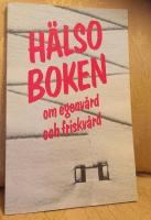 H&Auml;LSOBOKEN om egenv&aring;rd och friskv&aring;rd