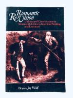 Romantic Re-Vision : Culture and Consciousness in Nineteenth-Century American Painting and Literature.