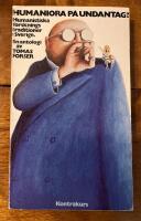 Humaniora p&aring; undantag? : humanistiska forskningstraditioner i Sverige : en antologi