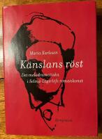 Känslans röst : det melodramatiska i Selma Lagerlöfs romankonst