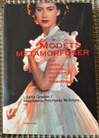 Modets metamorfoser : den kl&auml;dda kroppens identiteter och f&ouml;rvandlingar