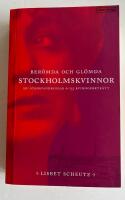 Ber&ouml;mda och gl&ouml;mda Stockholmskvinnor : sju stadsvandringar : 155 kvinnoportr&auml;tt