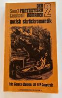 Den fantastiska romanen 2 : gotisk skr&auml;ckromantik fr&aring;n Horace Walpole till H.P. Livecraft