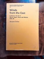 Winds from the East : A study in the art of Manet, Degas, Monet and Whistler 1856-86