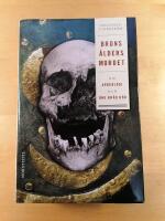 Brons&aring;ldersmordet : om arkeologi och ond br&aring;d d&ouml;d